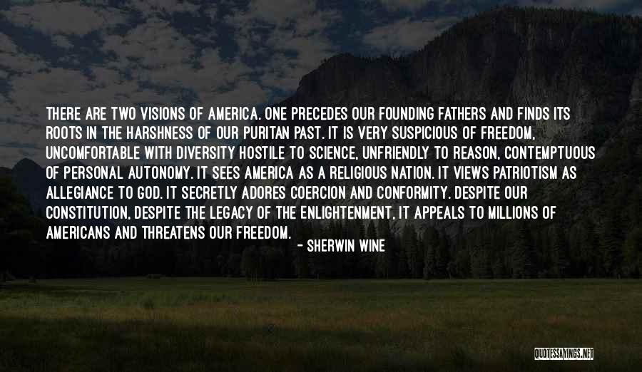 Freedom From Our Founding Fathers Quotes By Sherwin Wine Freedom From Our Founding Fathers Quotes By Sherwin Wine