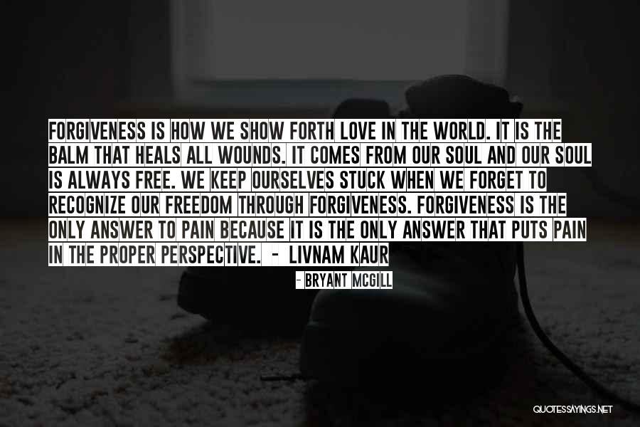 Freedom From Pain Quotes By Bryant McGill Freedom From Pain Quotes By Bryant McGill
