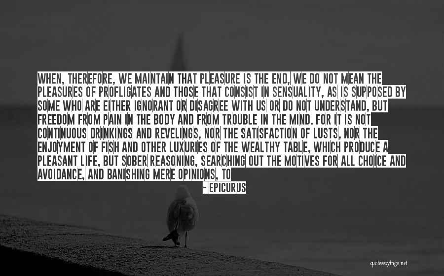 Freedom From Pain Quotes By Epicurus Freedom From Pain Quotes By Epicurus