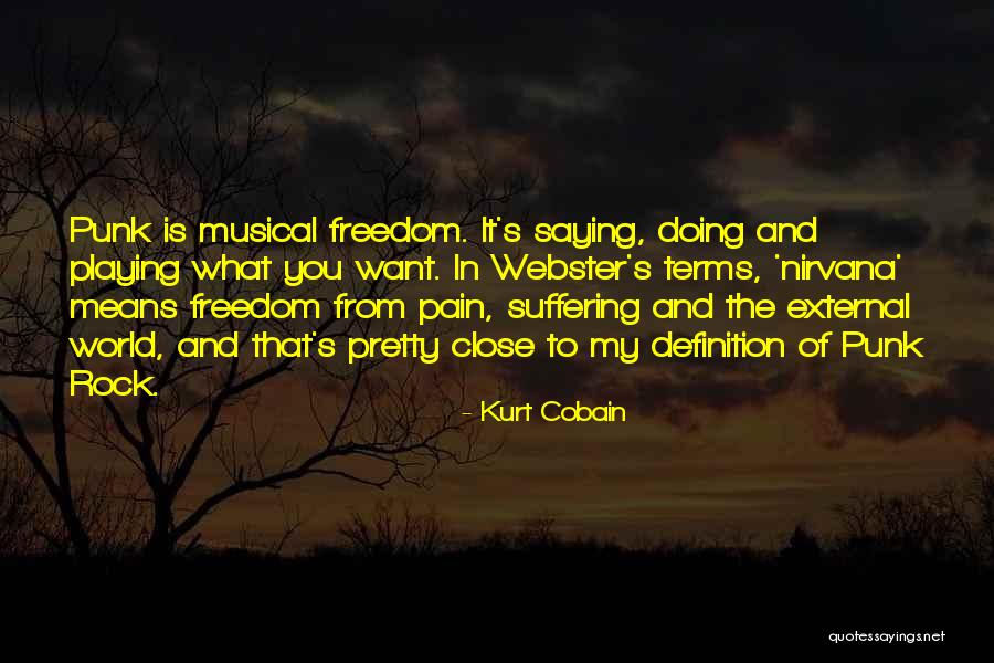 Freedom From Pain Quotes By Kurt Cobain Freedom From Pain Quotes By Kurt Cobain