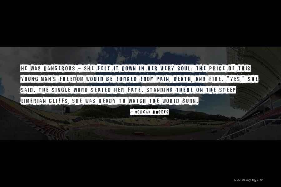 Freedom From Pain Quotes By Morgan Rhodes Freedom From Pain Quotes By Morgan Rhodes
