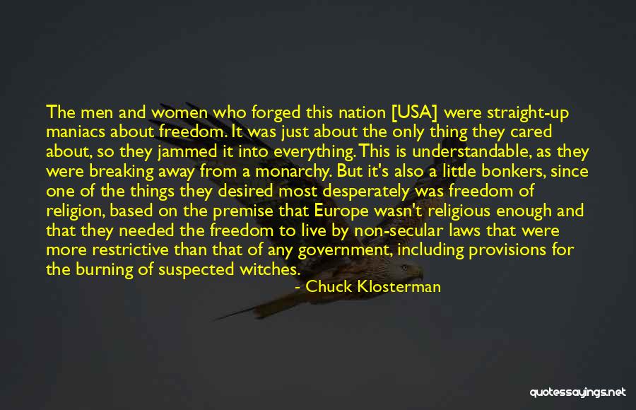 Freedom From Tyranny Quotes By Chuck Klosterman Freedom From Tyranny Quotes By Chuck Klosterman