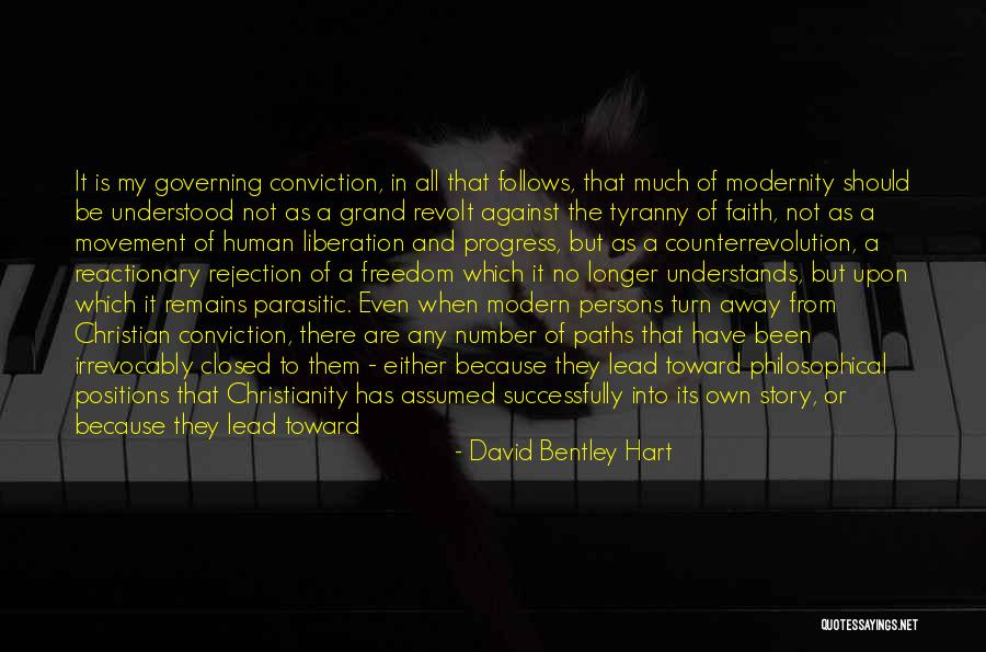 Freedom From Tyranny Quotes By David Bentley Hart Freedom From Tyranny Quotes By David Bentley Hart