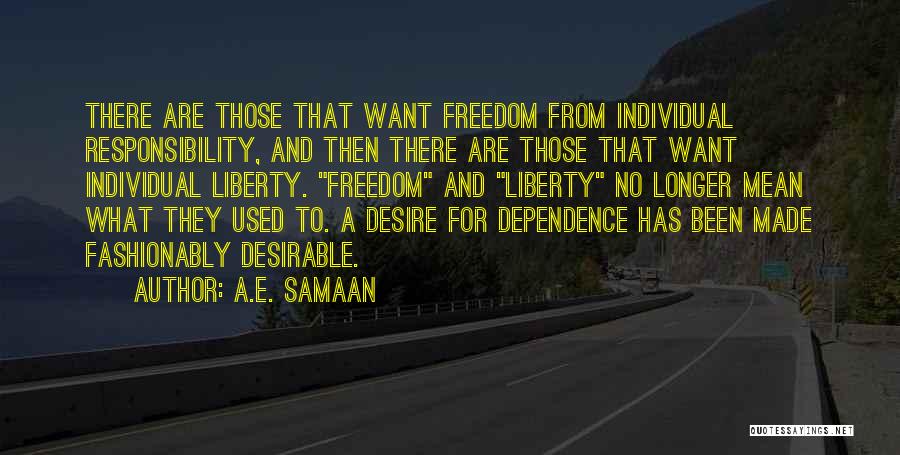 Freedom From Want Quotes By A.E. Samaan