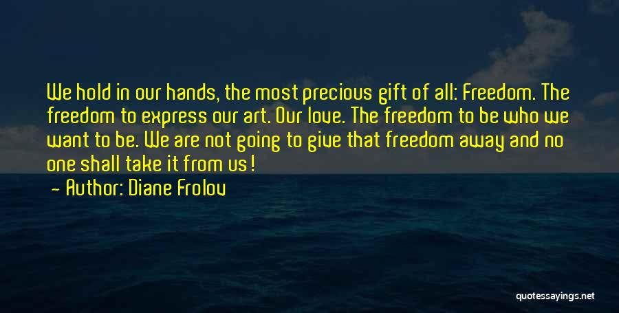 Freedom From Want Quotes By Diane Frolov