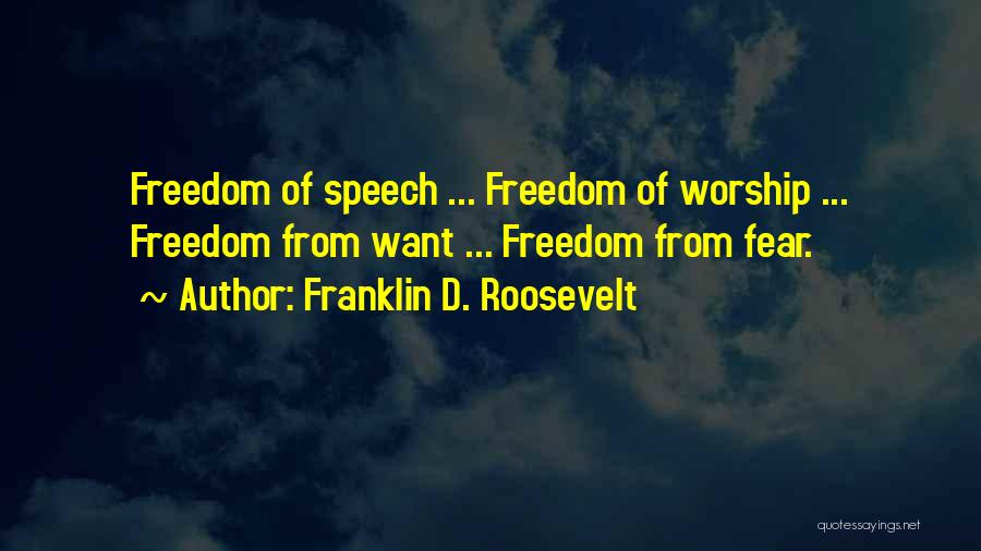 Freedom From Want Quotes By Franklin D. Roosevelt