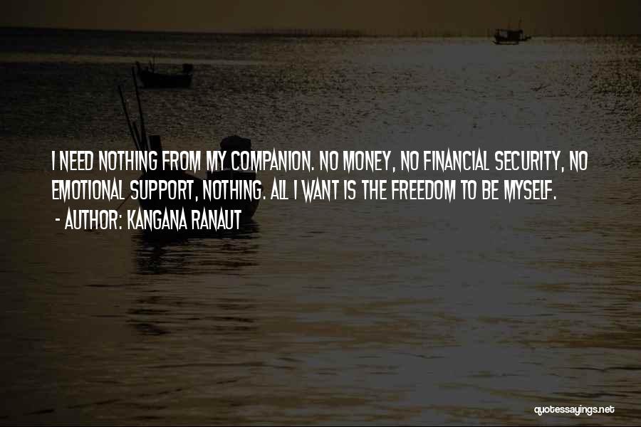 Freedom From Want Quotes By Kangana Ranaut