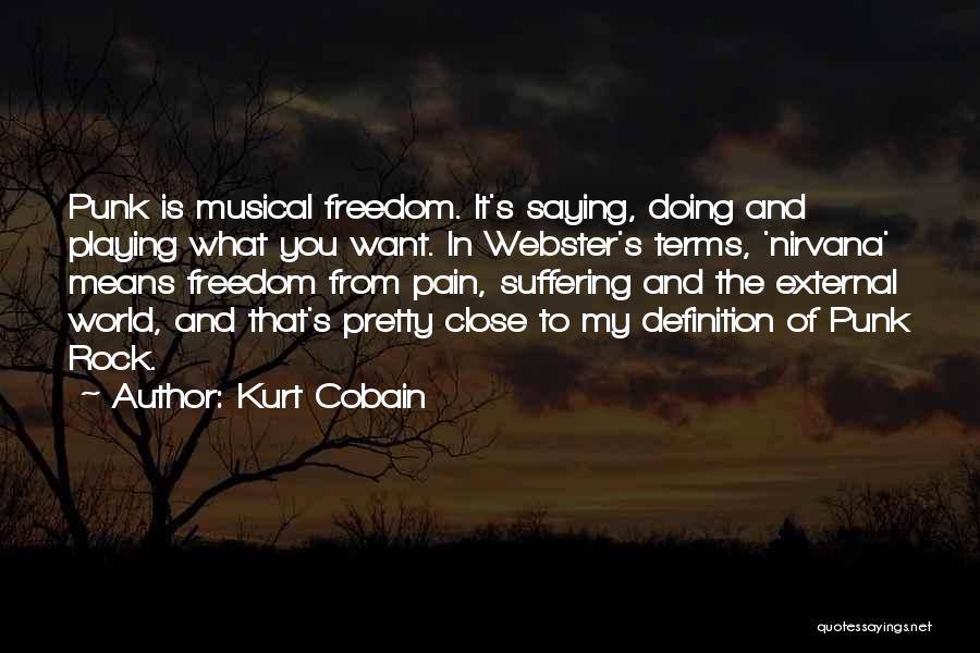 Freedom From Want Quotes By Kurt Cobain