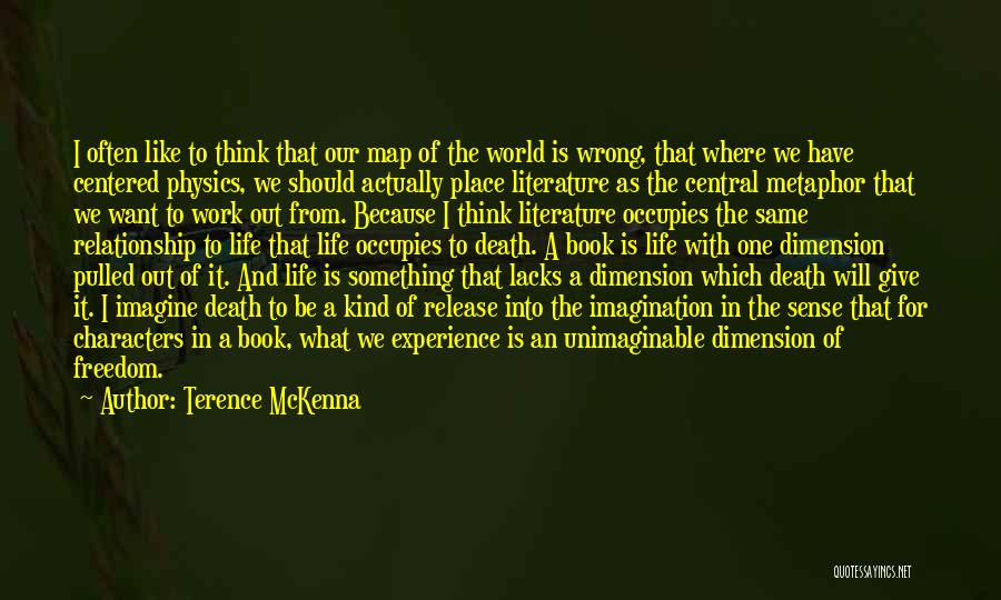 Freedom From Want Quotes By Terence McKenna