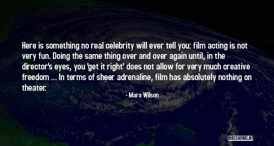 Freedom Fun Quotes By Mara Wilson Freedom Fun Quotes By Mara Wilson