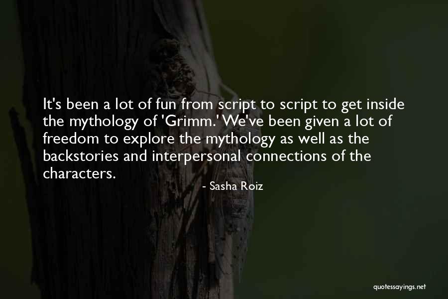 Freedom Fun Quotes By Sasha Roiz Freedom Fun Quotes By Sasha Roiz