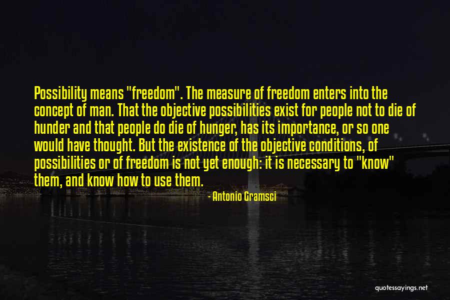 Freedom How To Use Quotes By Antonio Gramsci Freedom How To Use Quotes By Antonio Gramsci