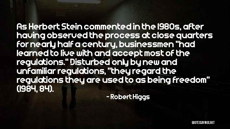 Freedom In 1984 Quotes By Robert Higgs