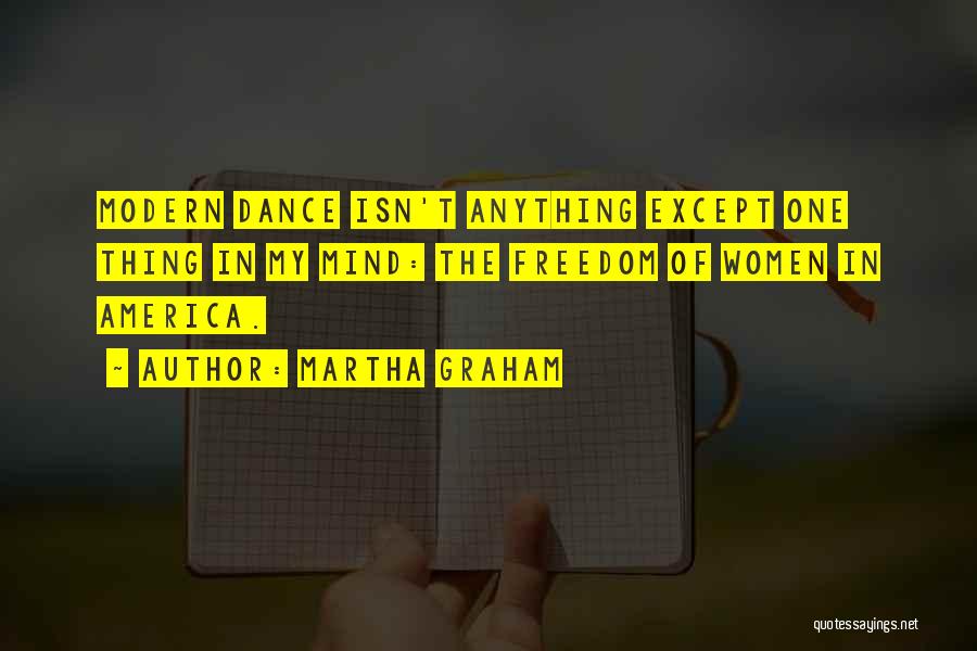 Freedom In America Quotes By Martha Graham