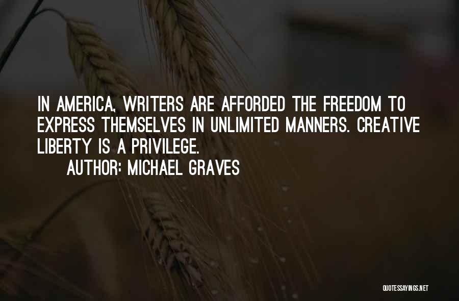 Freedom In America Quotes By Michael Graves