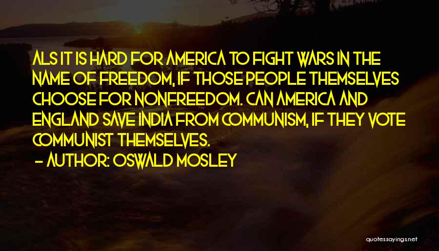 Freedom In America Quotes By Oswald Mosley