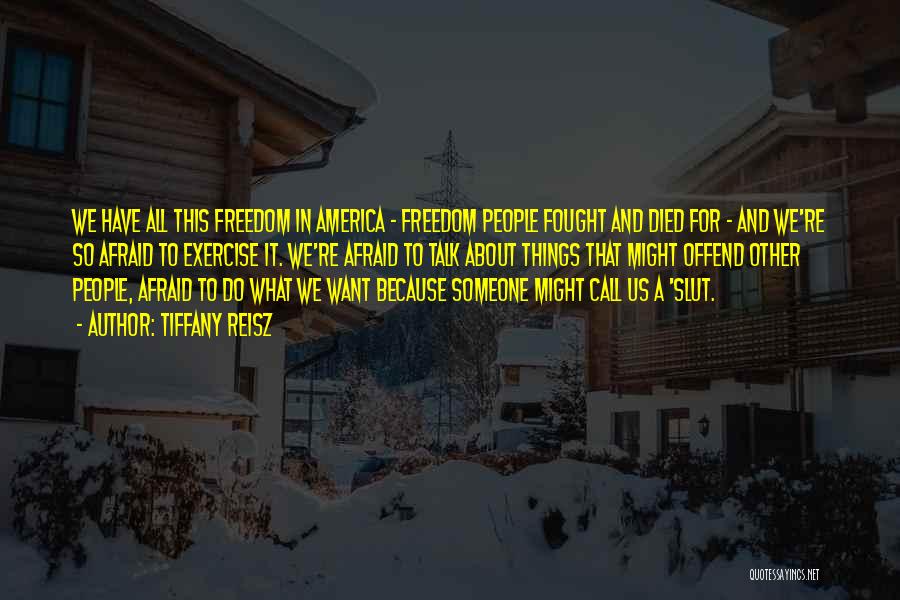 Freedom In America Quotes By Tiffany Reisz