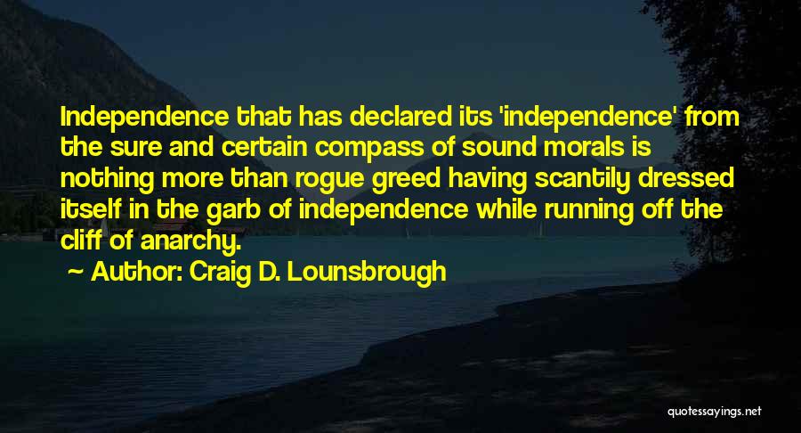 Freedom In Declaration Of Independence Quotes By Craig D. Lounsbrough