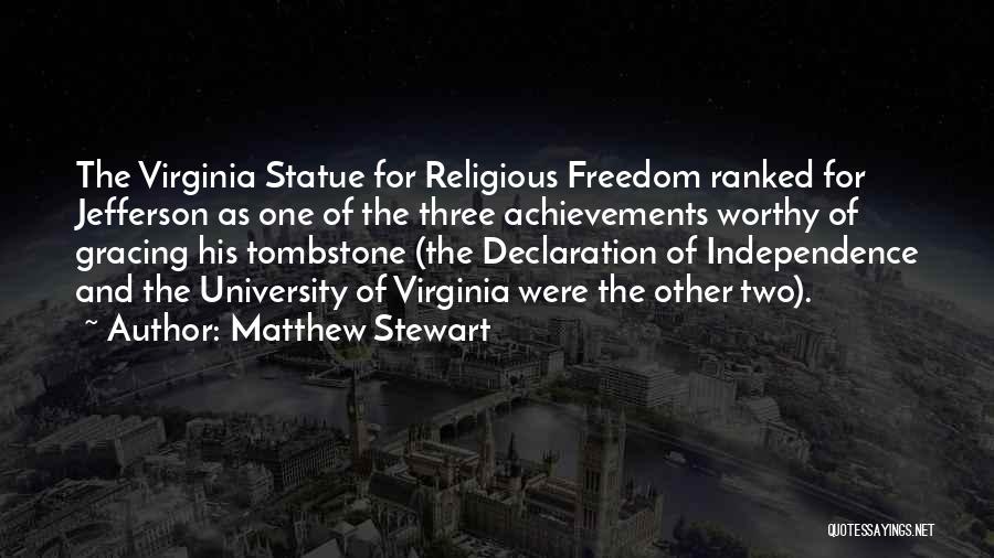 Freedom In Declaration Of Independence Quotes By Matthew Stewart