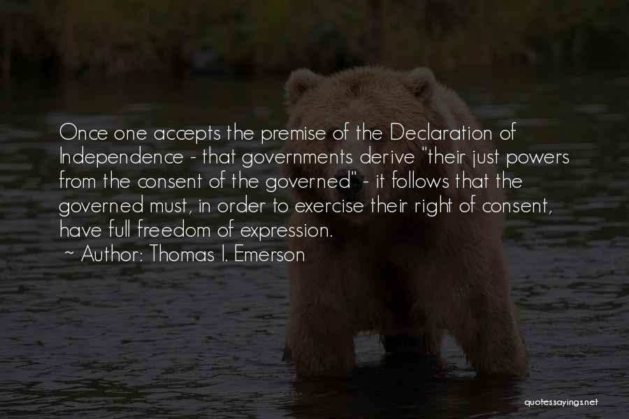Freedom In Declaration Of Independence Quotes By Thomas I. Emerson