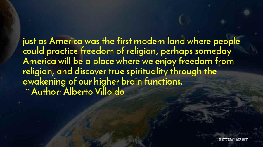 Freedom In The Awakening Quotes By Alberto Villoldo