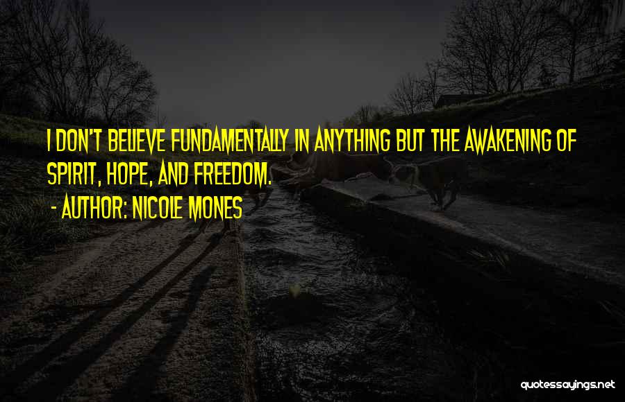 Freedom In The Awakening Quotes By Nicole Mones
