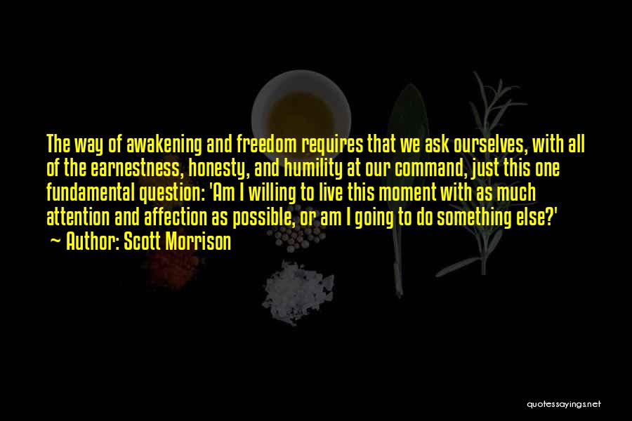 Freedom In The Awakening Quotes By Scott Morrison