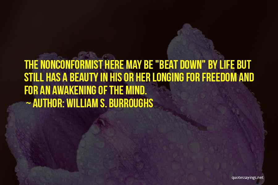 Freedom In The Awakening Quotes By William S. Burroughs