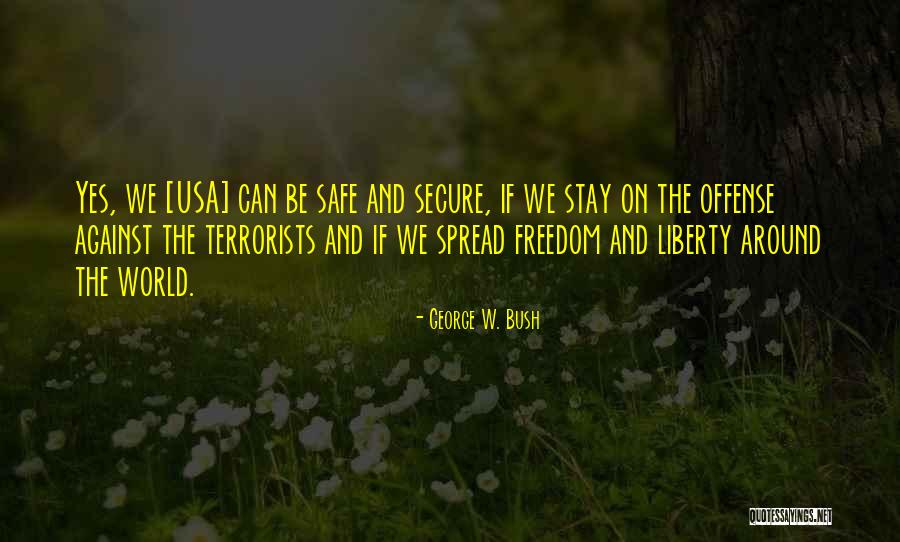 Freedom In The Usa Quotes By George W. Bush