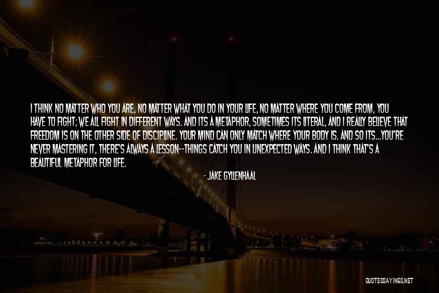 Freedom In Your Life Quotes By Jake Gyllenhaal Freedom In Your Life Quotes By Jake Gyllenhaal