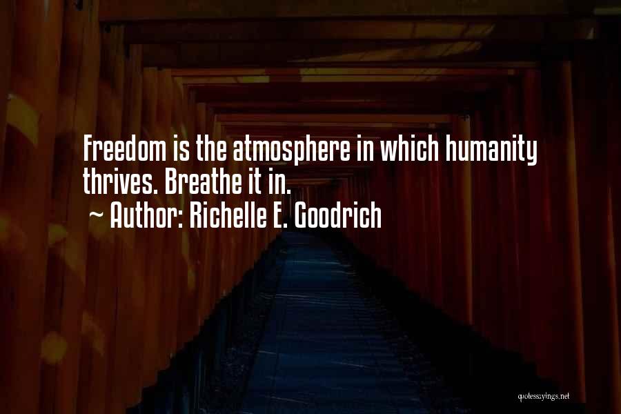 Freedom Independence Day Quotes By Richelle E. Goodrich