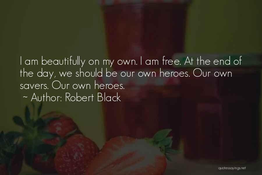 Freedom Independence Day Quotes By Robert Black