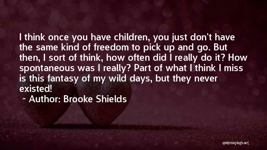 Freedom Into The Wild Quotes By Brooke Shields