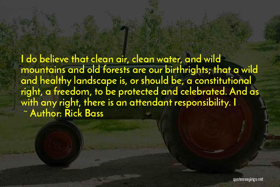 Freedom Into The Wild Quotes By Rick Bass