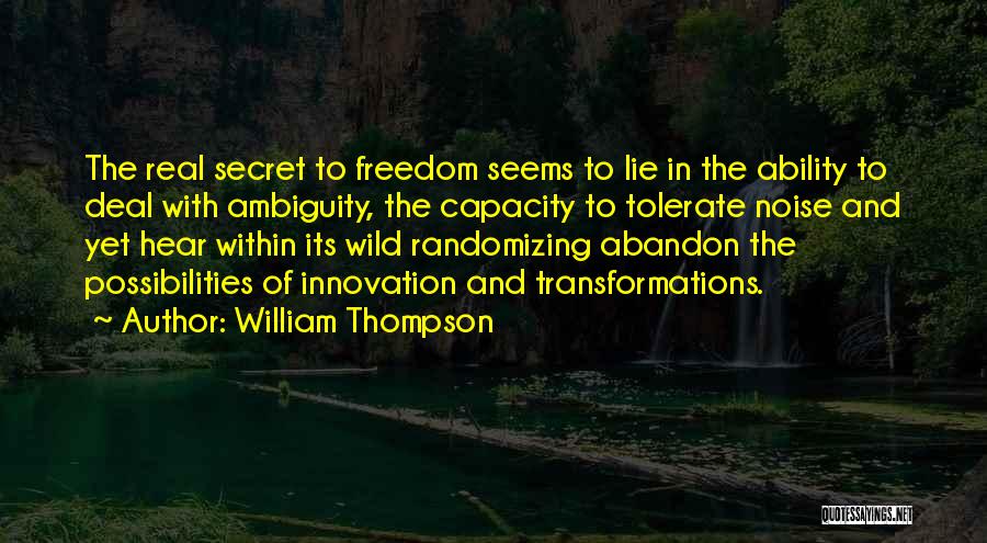 Freedom Into The Wild Quotes By William Thompson