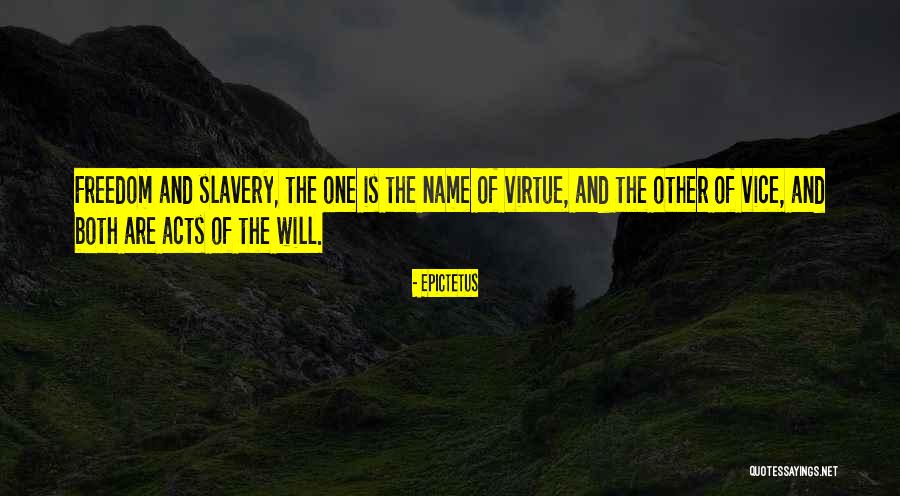 Freedom Is Slavery Quotes By Epictetus Freedom Is Slavery Quotes By Epictetus