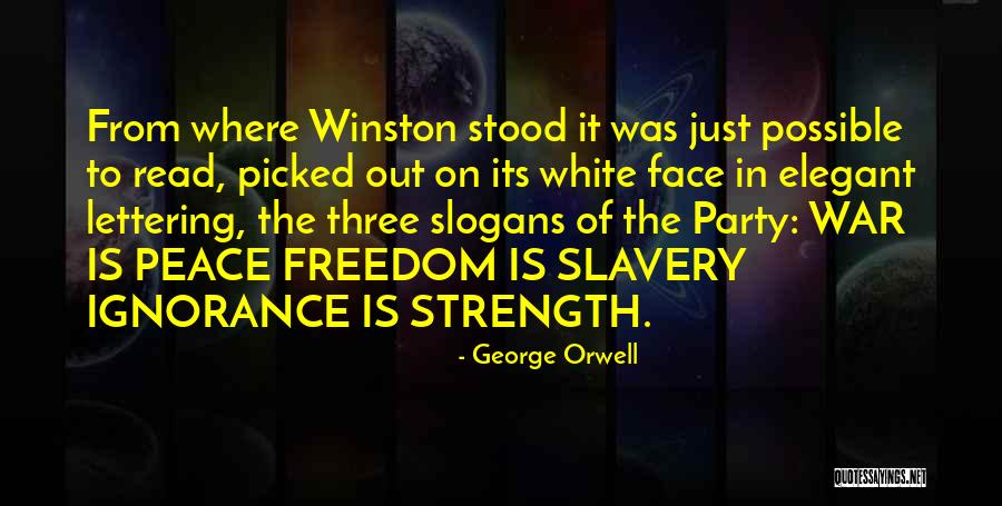 Freedom Is Slavery Quotes By George Orwell Freedom Is Slavery Quotes By George Orwell