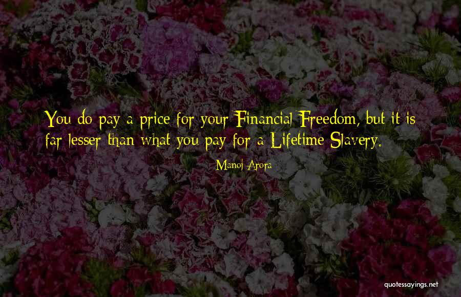 Freedom Is Slavery Quotes By Manoj Arora Freedom Is Slavery Quotes By Manoj Arora