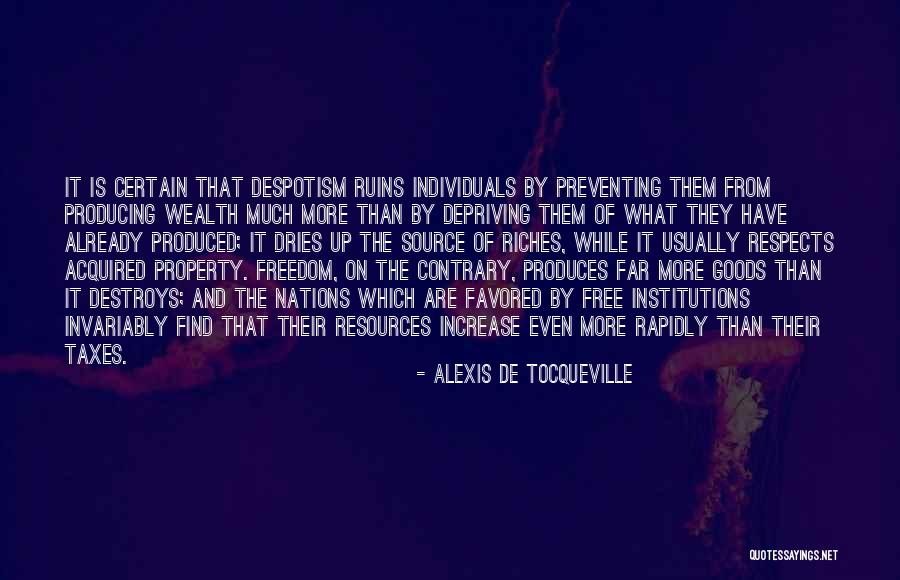 Freedom Is Wealth Quotes By Alexis De Tocqueville Freedom Is Wealth Quotes By Alexis De Tocqueville
