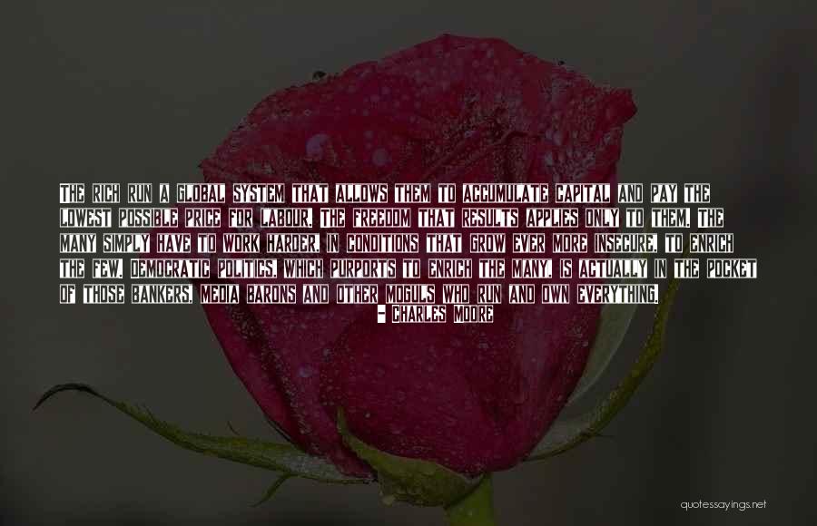 Freedom Is Wealth Quotes By Charles Moore Freedom Is Wealth Quotes By Charles Moore