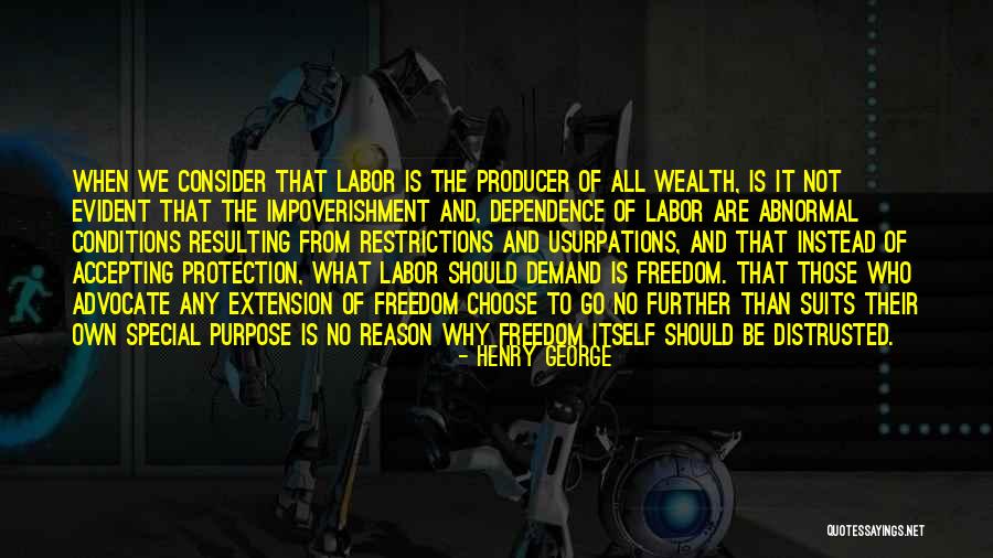 Freedom Is Wealth Quotes By Henry George Freedom Is Wealth Quotes By Henry George