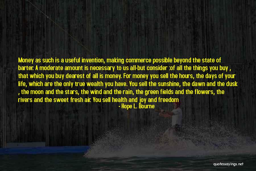 Freedom Is Wealth Quotes By Hope L. Bourne Freedom Is Wealth Quotes By Hope L. Bourne