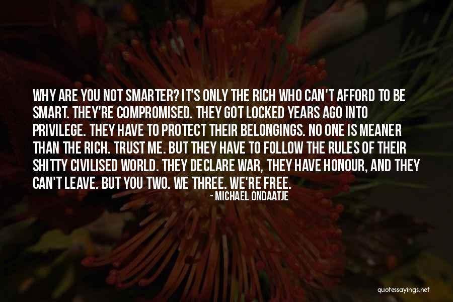 Freedom Is Wealth Quotes By Michael Ondaatje Freedom Is Wealth Quotes By Michael Ondaatje