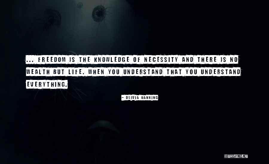Freedom Is Wealth Quotes By Olivia Manning Freedom Is Wealth Quotes By Olivia Manning