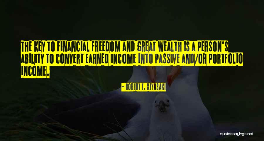 Freedom Is Wealth Quotes By Robert T. Kiyosaki Freedom Is Wealth Quotes By Robert T. Kiyosaki