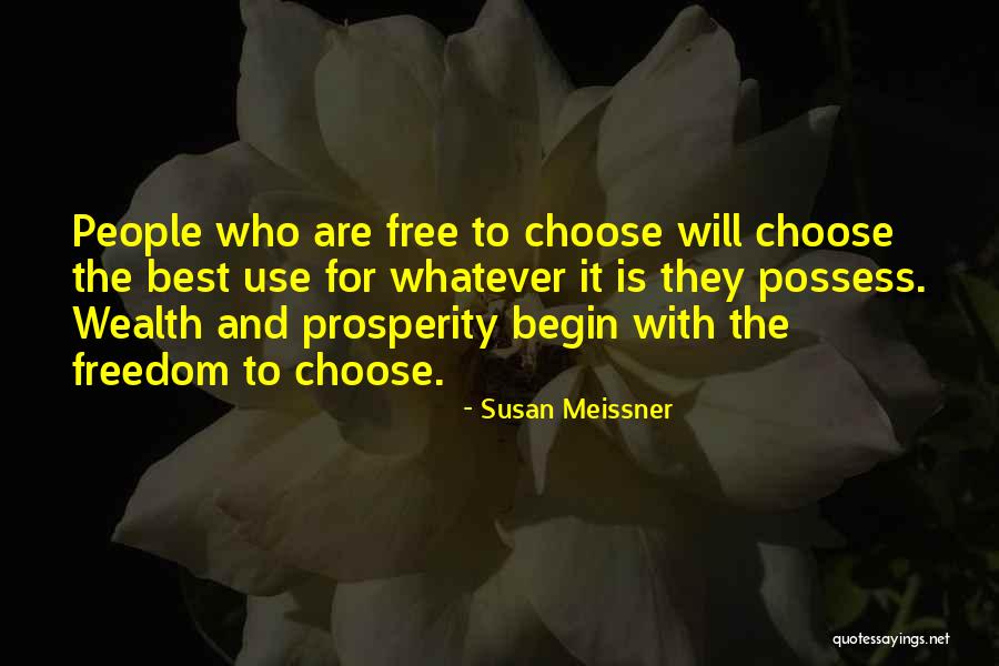 Freedom Is Wealth Quotes By Susan Meissner Freedom Is Wealth Quotes By Susan Meissner