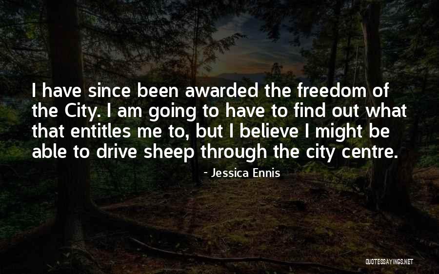 Freedom It Centre Quotes By Jessica Ennis Freedom It Centre Quotes By Jessica Ennis