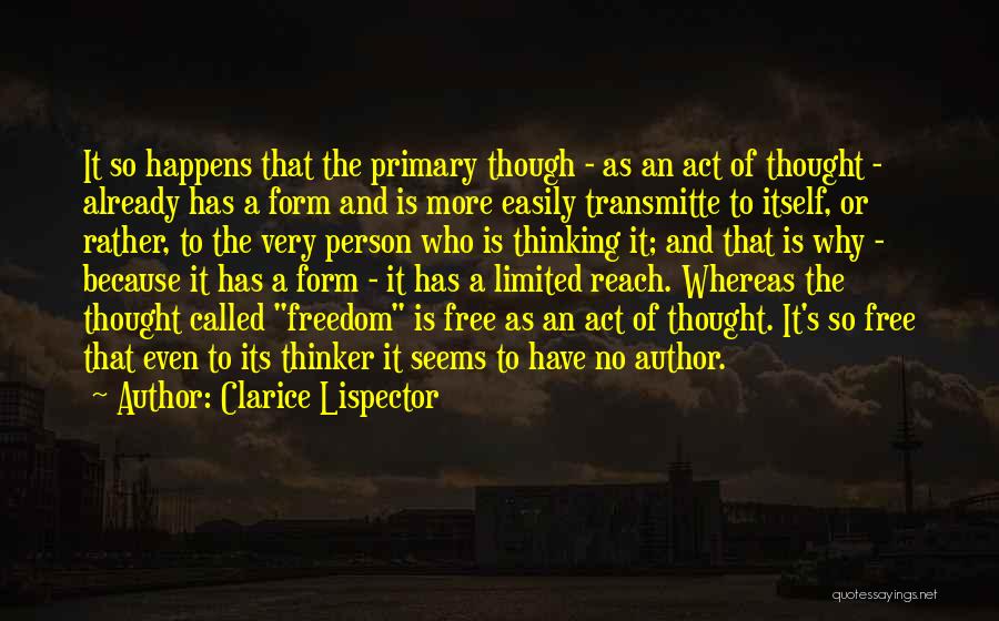 Freedom Limitation Quotes By Clarice Lispector