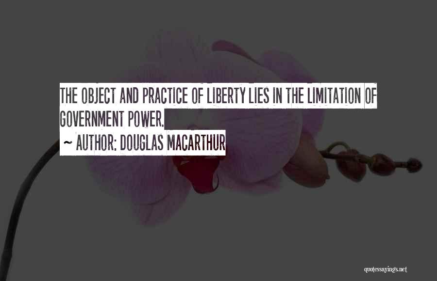Freedom Limitation Quotes By Douglas MacArthur