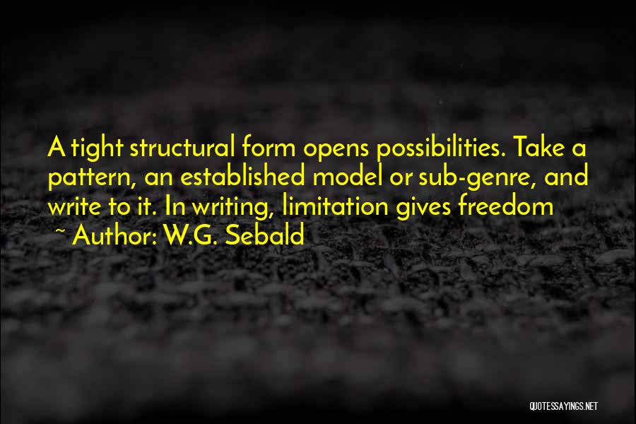 Freedom Limitation Quotes By W.G. Sebald